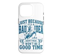 Just Because It's A Bad Idea Rodeo Cowboy Bullriding Case for iPhone 16 Pro