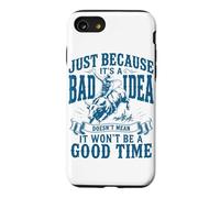 Just Because It's A Bad Idea Rodeo Cowboy Bullriding Case for iPhone SE (2020) / 7/8