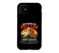Just Because Pelican Doesnt Mean Pelishould Capybara Design Case for iPhone 11