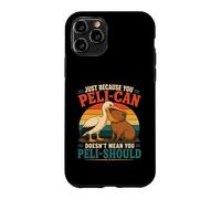Just Because Pelican Doesnt Mean Pelishould Capybara Design Case for iPhone 11 Pro