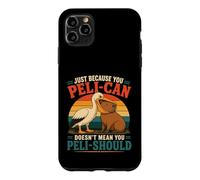 Just Because Pelican Doesnt Mean Pelishould Capybara Design Case for iPhone 11 Pro Max