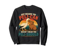 Just Because Pelican Doesnt Mean Pelishould Capybara Design Sweatshirt