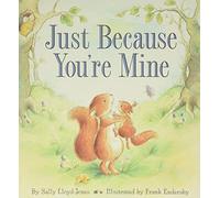 Just Because You're Mine