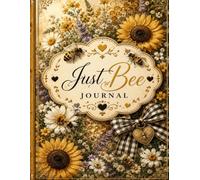 Just Bee Journal (The Elizabeth Parker Signature Collection)