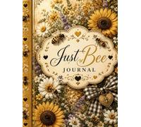 Just Bee Journal (The Elizabeth Parker Signature Collection)