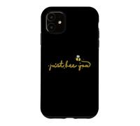 Just bee You Bees Animals Nature Beekeeper Case for iPhone 11