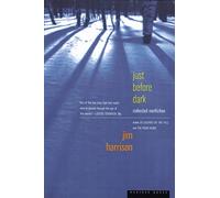 Just Before Dark Pa: Collected Nonfiction