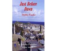 Just Before Dawn (Felicity Paradise Crime Novel)
