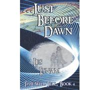 ...Just Before Dawn (Time Will Tell)