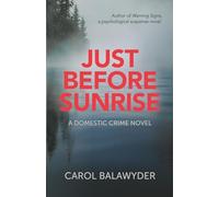 Just Before Sunrise: A domestic crime novel
