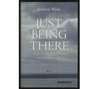 Just Being There: With Bears and Tigers in the North Sea