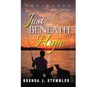 Just Beneath Hope: The Dance - Special Edition