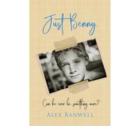 Just Benny: Can he ever be something more? (Benny Series)