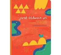 Just Between Us: Mother & Son: A No-Stress, No-Rules Journal