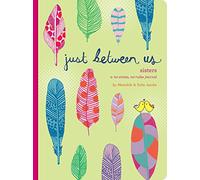 Just Between Us: Sisters - A No-Stress, No-Rules Journal