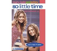 Just Between Us (So Little Time, Book 4)