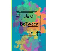 Just BeTween Us: Teen life, parent life, and everything between