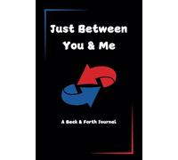 Just Between You & Me: A back & forth journal