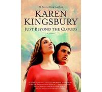 Just Beyond the Clouds (Cody Gunner Series #2) by Karen Kingsbury (2007-09-14)