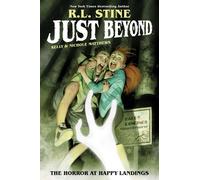Just Beyond: The Horror at Happy Landings Volume 2