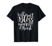 Just bless your little heart. T-Shirt