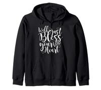 Just bless your little heart. Zip Hoodie