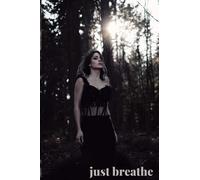 JUST BREATHE: Blank Notebook, a home for your toughts and room for creativity, Time to breathe, relax and journal
