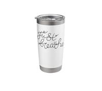 Just Breathe Calm Mindfulness Phrase for Reflection Moments Stainless Steel Insulated Tumbler