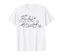Just Breathe Calm Mindfulness Phrase for Reflection Moments T-Shirt