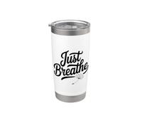 Just Breathe: Mindful Meditation Vibes for Peaceful Souls Stainless Steel Insulated Tumbler