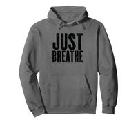Just Breathe Mindfulness Motivational Quote Pullover Hoodie