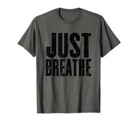 Just Breathe Mindfulness Motivational Quote T-Shirt