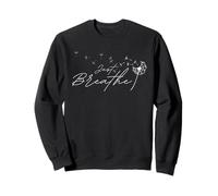 Just Breathe Motivational Dandelion Illustration Sweatshirt