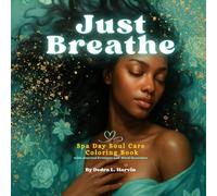 Just Breathe: Spa Day Soul Care Coloring Book