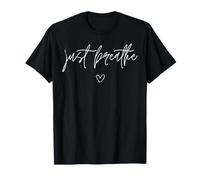 Just breathe T-Shirt