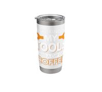 Just Bring me My Tools and a Cup of Coffee Stainless Steel Insulated Tumbler