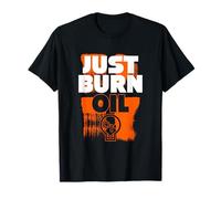 Just Burn Oil! Anti Leftist Climate Change Activist Parody T-Shirt