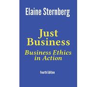 Just Business: Business Ethics in Action