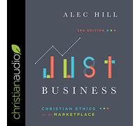 Just Business: Christian Ethics for the Marketplace
