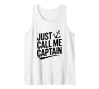 Just Call Me Captain Funny Nautical Sailor Humor Tank Top