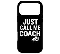 Just Call Me Coach Bold Sports Leadership Case for iPhone 17 Pro Max