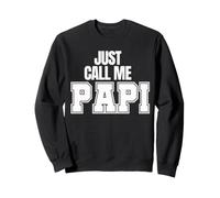 Just Call Me Papi Gifts For Father's Day Papa Daddy Dad CEO Sweatshirt