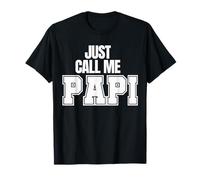 Just Call Me Papi Gifts for Father's Day Papa Daddy Dad CEO T-Shirt