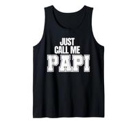 Just Call Me Papi Gifts for Father's Day Papa Daddy Dad CEO Tank Top