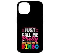 Just Call Me Pretty And Take Me To Bingo Case for iPhone 14
