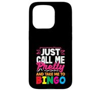 Just Call Me Pretty And Take Me To Bingo Case for iPhone 15 Pro