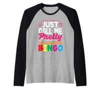 Just Call Me Pretty and Take Me to Bingo Raglan Baseball Tee