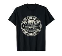 Just Call Me The Deer Whisperer Deer Hunting T-Shirt
