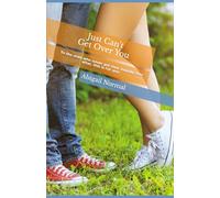 Just Can't Get Over You: To the ones who never got thier happily ever after...