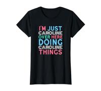 Just Caroline Here Doing Caroline Things First Name Value Graphic T-Shirt, Women, Black, XL